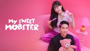 My Sweet Mobster: Best K-Drama Series Review 2024