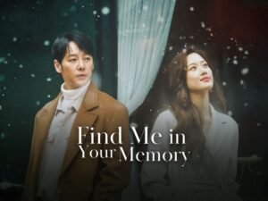 Find Me in Your Memory: Best K-drama Series Review 2024