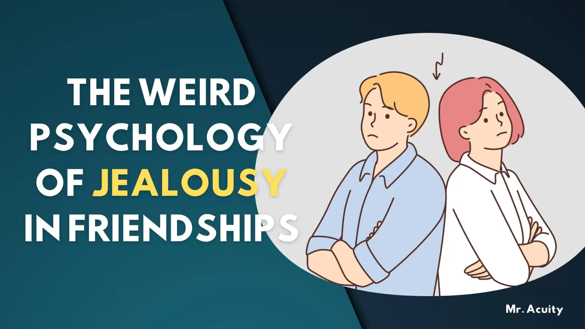 The Weird Psychology of Jealousy in Friendships