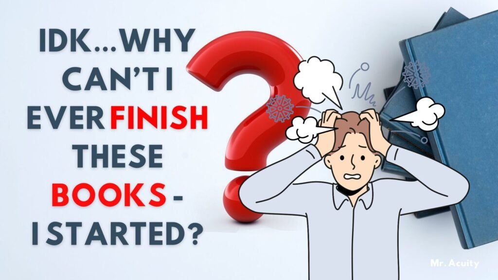 Why You Never Finish Books You Start