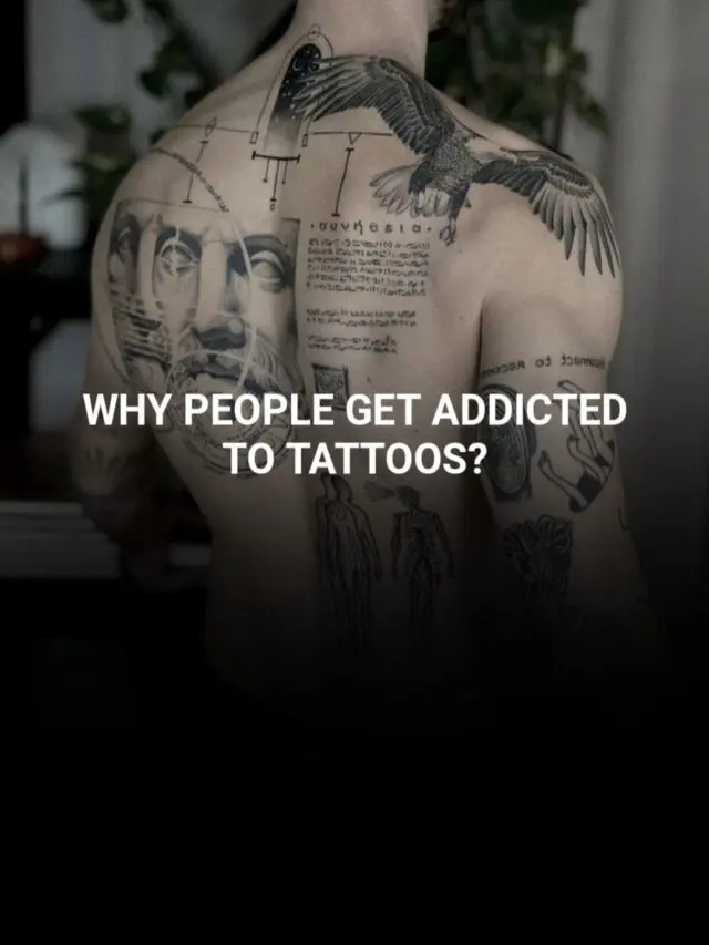 DYK, Why People Get Addicted To Tattoos?