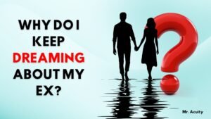 Why Do I Keep Dreaming About My Ex?