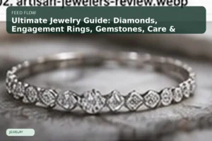Ultimate Jewelry Guide: Diamonds, Engagement Rings, Gemstones, Care & Buying Tips